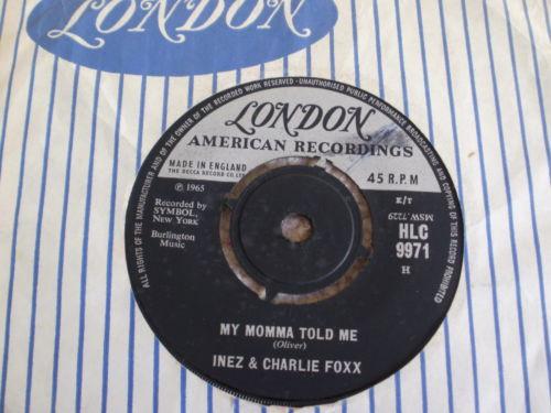 Inez And Charlie Foxx - My Momma Told Me / I Feel Alright