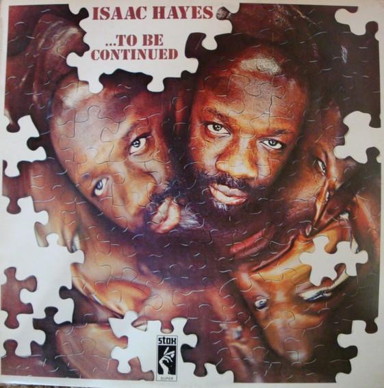 Isaac Hayes - ...To Be Continued