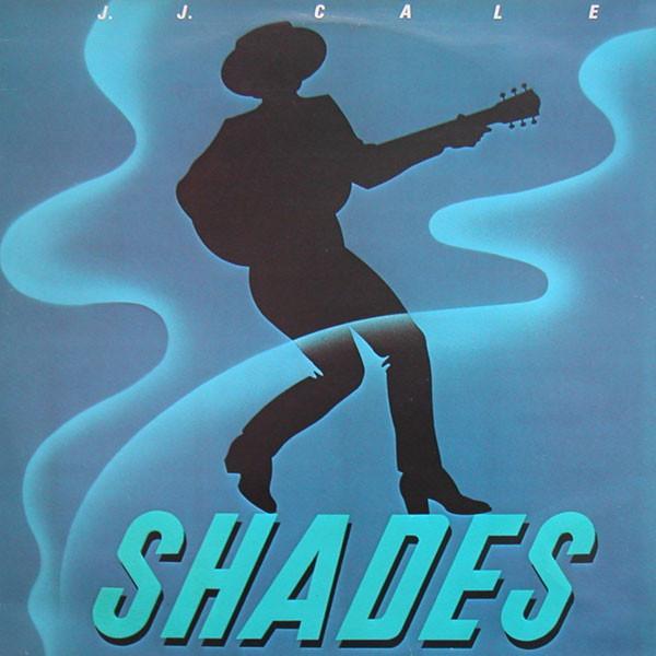 J.J. Cale - Shades