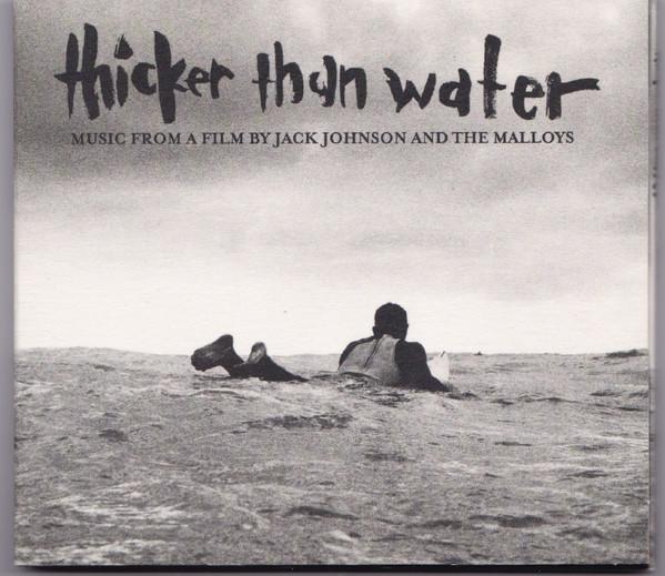 Jack Johnson, The Malloys - Thicker Than Water (Music From A Film By Jack Johnson And The Malloys)
