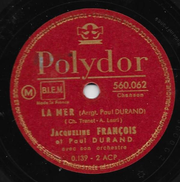 Jacqueline François, Paul Durand Et Son Orchestre - La Mer / La Vie En Rose