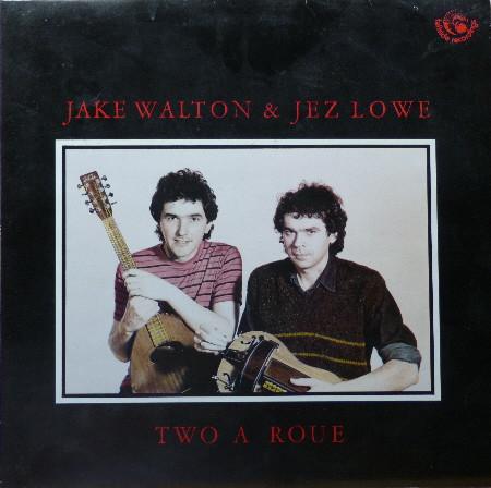 Jake Walton, Jez Lowe - Two A Roue