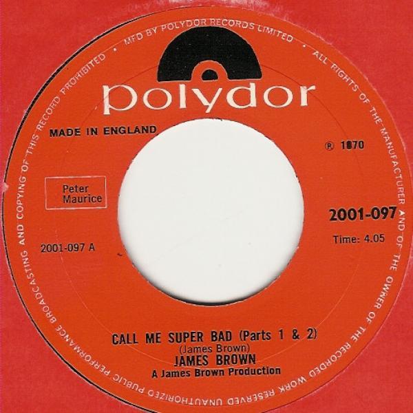 James Brown - Call Me Super Bad (Parts 1, 2 & 3)