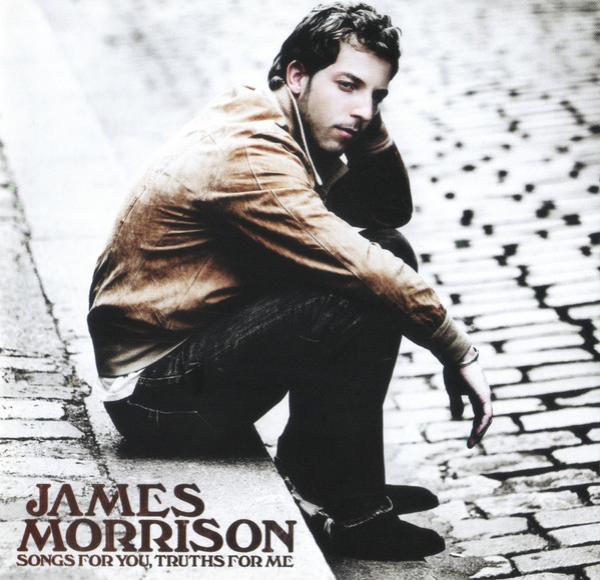 James Morrison (2) - Songs For You, Truths For Me