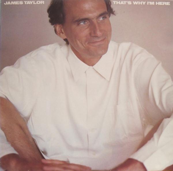 James Taylor (2) - That's Why I'm Here