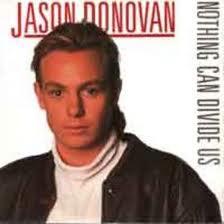 Jason Donovan - Nothing Can Divide Us