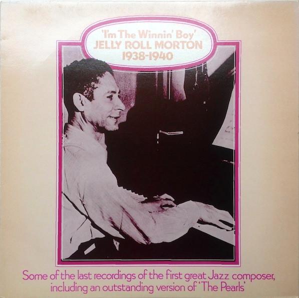Jelly Roll Morton - I'm The Winnin' Boy