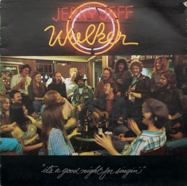 Jerry Jeff Walker - It's A Good Night For Singin'