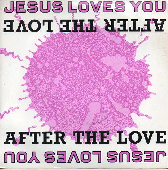 Jesus Loves You - After The Love
