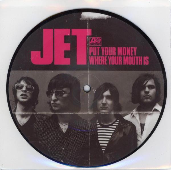Jet (2) - Put Your Money Where Your Mouth Is