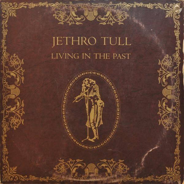 Jethro Tull - Living In The Past