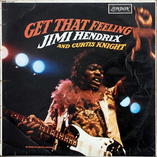 Jimi Hendrix, Curtis Knight - Get That Feeling