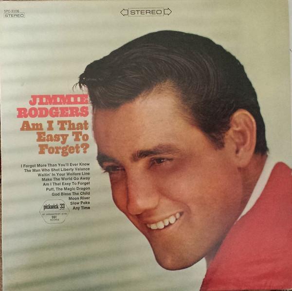 Jimmie Rodgers (2) - Am I That Easy To Forget?