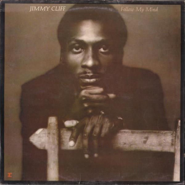 Jimmy Cliff - Follow My Mind