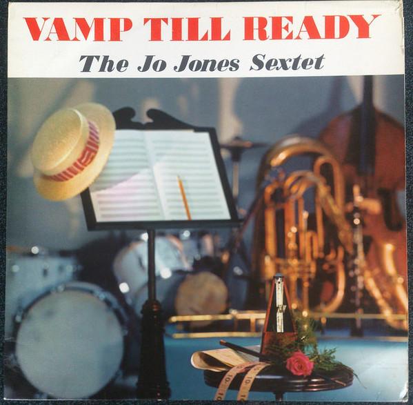 Jo Jones And His Orchestra - Vamp Till Ready