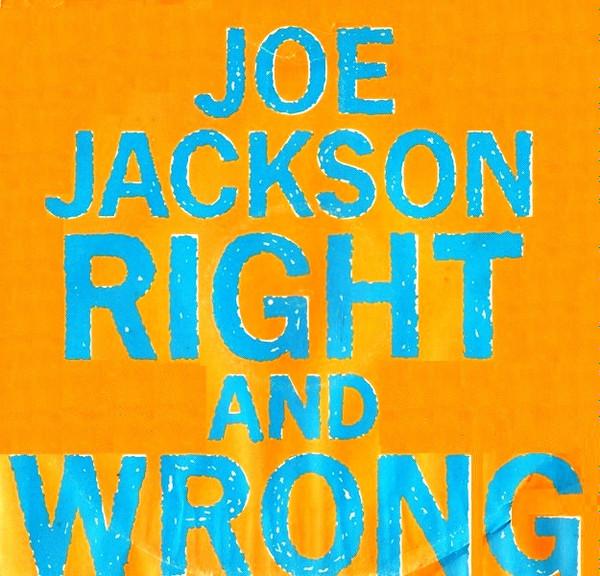 Joe Jackson - Right And Wrong