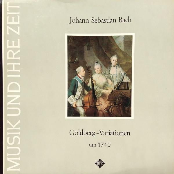 Johann Sebastian Bach, Gustav Leonhardt - Goldberg-Variationen Um 1740