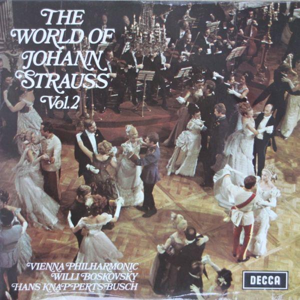 Johann Strauss Jr., Wiener Philharmoniker, Willi Boskovsky, Hans Knappertsbusch - The World Of Johann Strauss Vol. 2