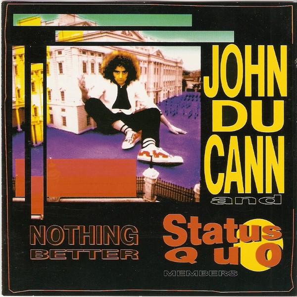 John Du Cann, Status Quo Members - Nothing Better