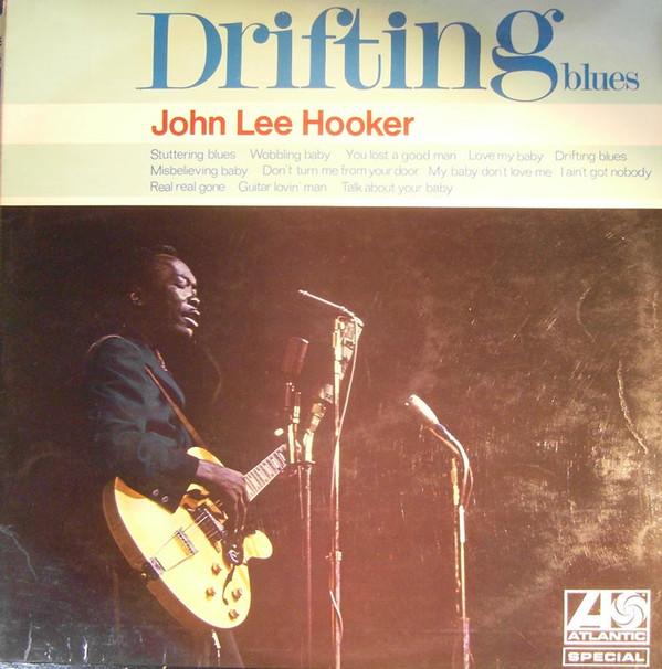 John Lee Hooker - Drifting Blues