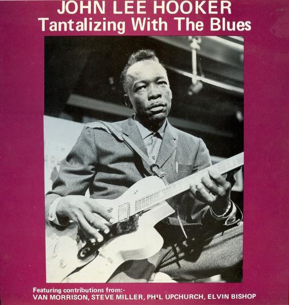 John Lee Hooker - Tantalizing With The Blues