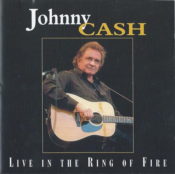 Johnny Cash - Live In The Ring Of Fire