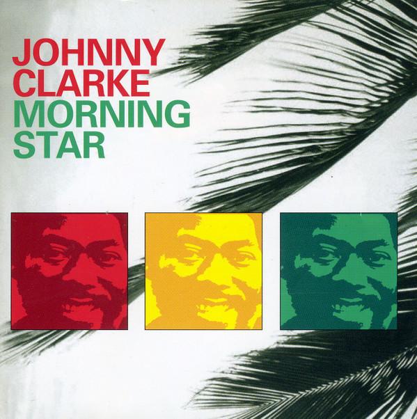Johnny Clarke - Morning Star
