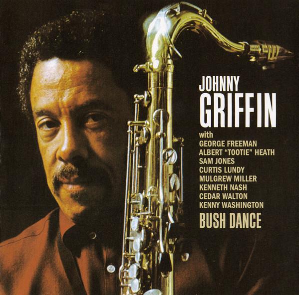Johnny Griffin - Bush Dance