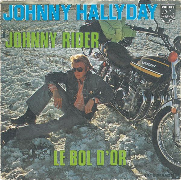 Johnny Hallyday - Johnny Rider / Le Bol D'or