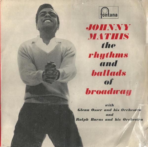 Johnny Mathis, Glenn Osser And His Orchestra, Ralph Burns And His Orchestra - The Rhythms And Ballads Of Broadway