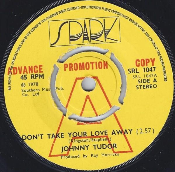 Johnny Tudor - Don't Take Your Love Away
