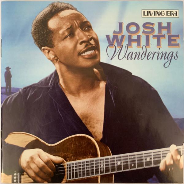 Josh White - Wanderings