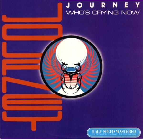 Journey - Who's Crying Now