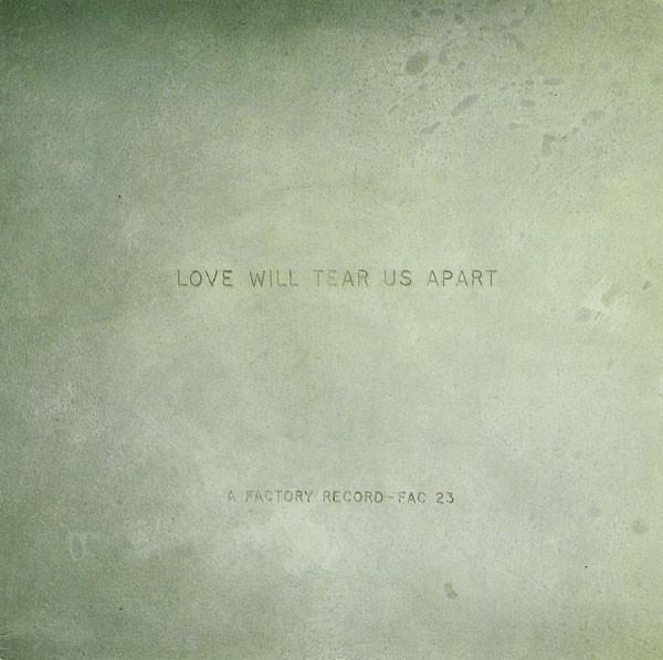 Joy Division - Love Will Tear Us Apart