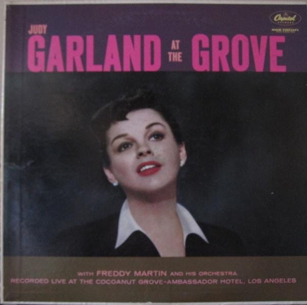 Judy Garland, Freddy Martin And His Orchestra - At The Grove