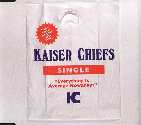 Kaiser Chiefs - Everything Is Average Nowadays