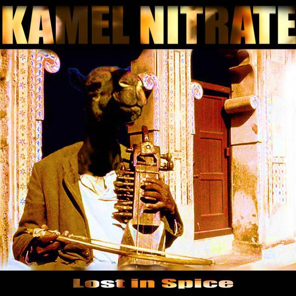 Kamel Nitrate - Lost In Spice