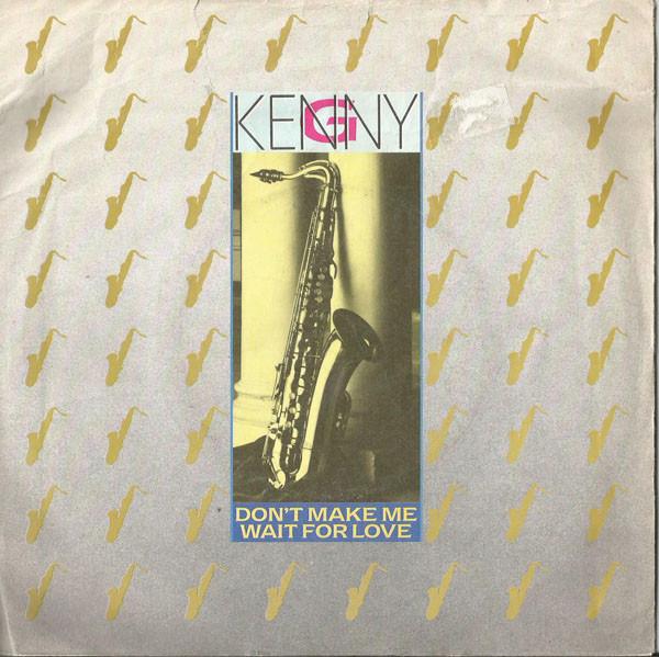Kenny G (2) - Don't Make Me Wait For Love