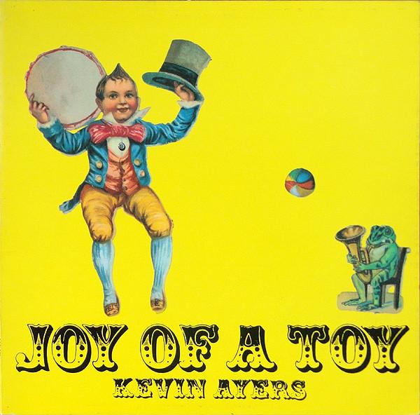 Kevin Ayers - Joy Of A Toy