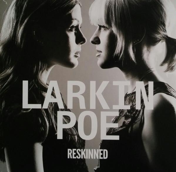 Larkin Poe - Reskinned