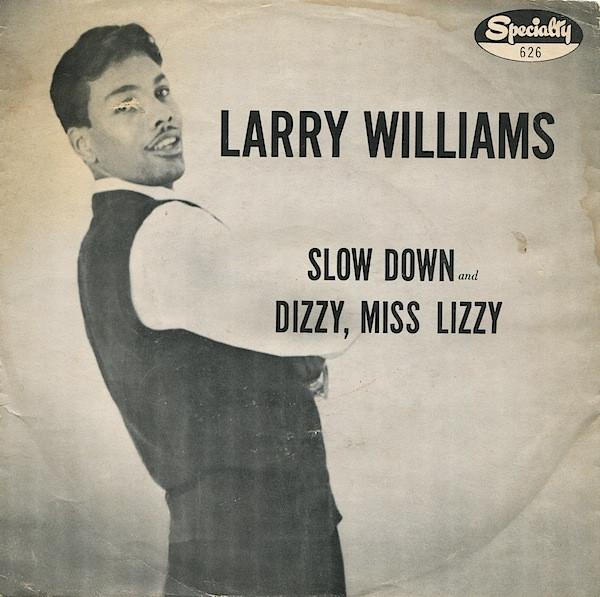 Larry Williams (3) - Slow Down / Dizzy, Miss Lizzy