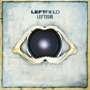Leftfield - Leftism