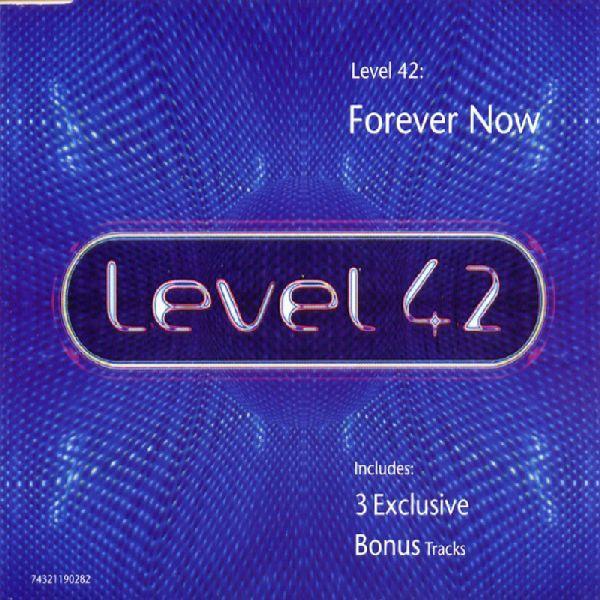 Level 42 - Forever Now