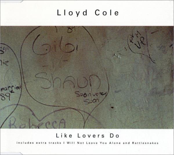 Lloyd Cole - Like Lovers Do