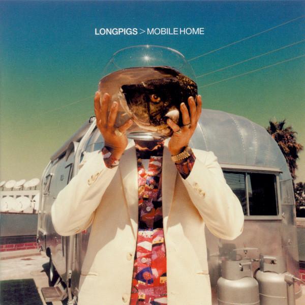 Longpigs - Mobile Home