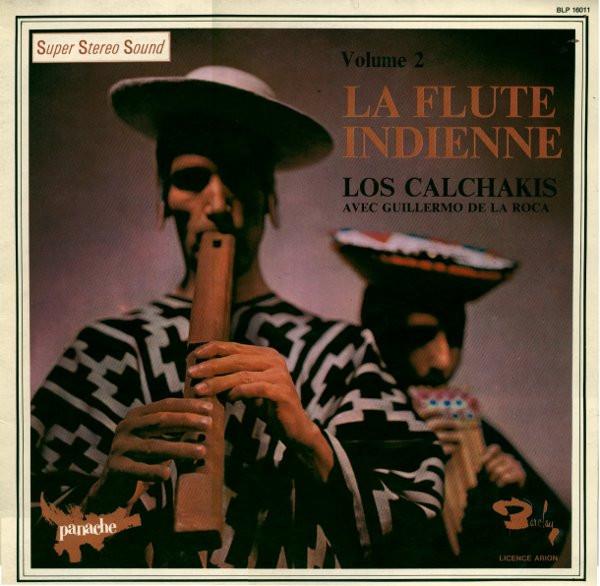 Los Calchakis, Guillermo De La Roca - La Flute Indienne Volume 2