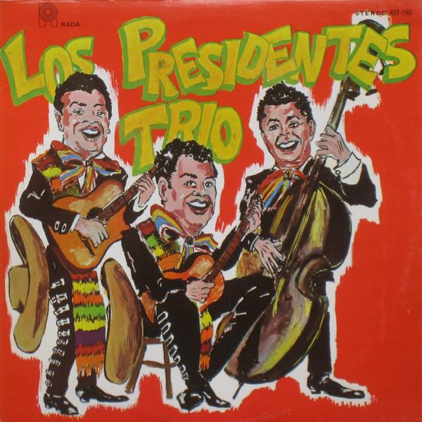 Los Presidentes Trio - Los Presidentes Trio