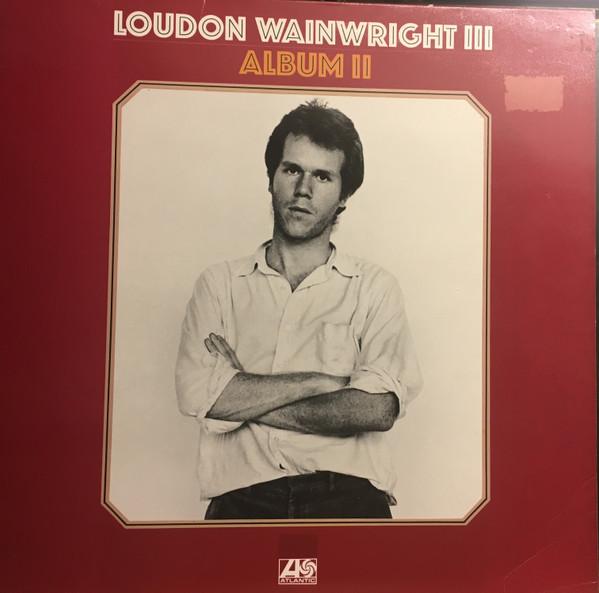 Loudon Wainwright III - Album II