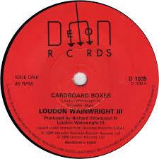 Loudon Wainwright III - Cardboard Boxes