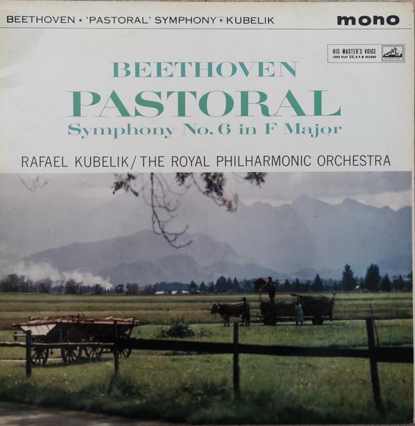 Ludwig van Beethoven, Rafael Kubelik, The Royal Philharmonic Orchestra - Pastoral Symphony No. 6 In F Major